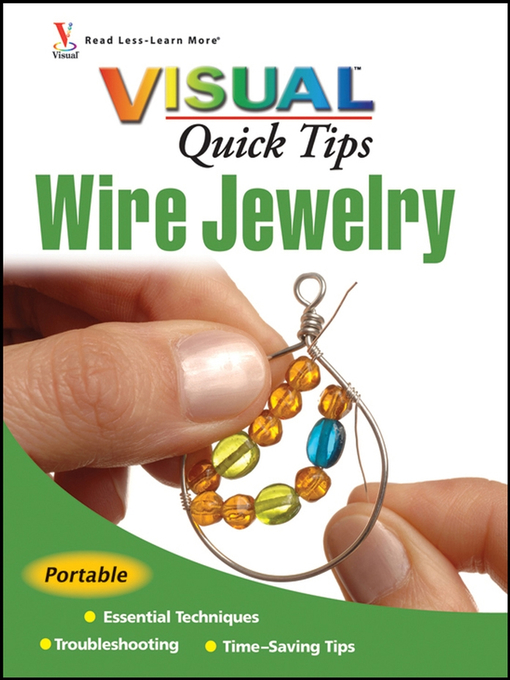 Title details for Wire Jewelry VISUAL Quick Tips by Chris Franchetti Michaels - Available